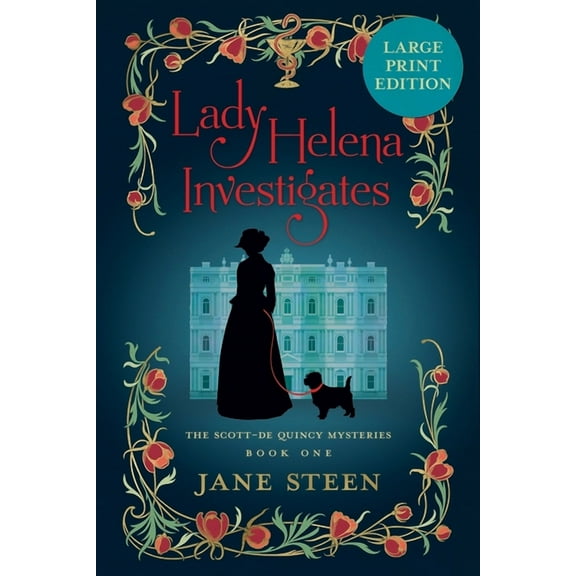 Scott-de Quincy Mysteries Lady Helena Investigates: Large Print Edition, Book 1, (Paperback)