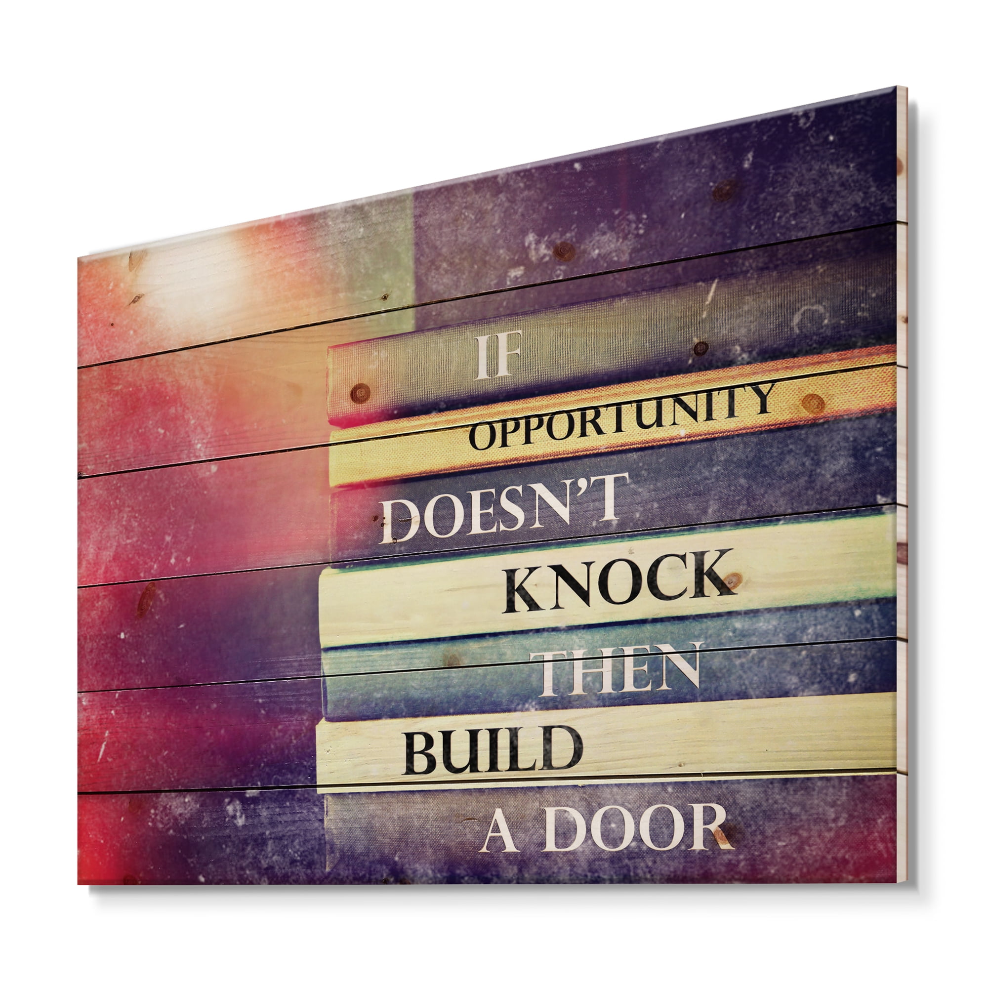 Designart 'If Opportunity Does Not Knock Build A Door On Books' Traditional Print on Natural Pine Wood