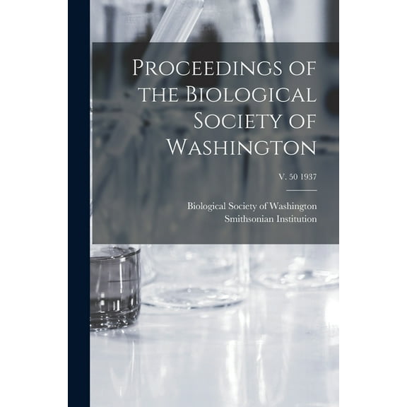 Proceedings of the Biological Society of Washington; v. 50 1937 (Paperback)