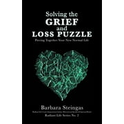 Solving the Grief and Loss Puzzle: Piecing Together Your New Normal Life Radiant Life Series No. 2 (Paperback)