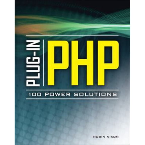 Pre-Owned Plug-In Php: 100 Power Solutions: Simple Solutions to Practical PHP Problems (Paperback) 0071666591 9780071666596