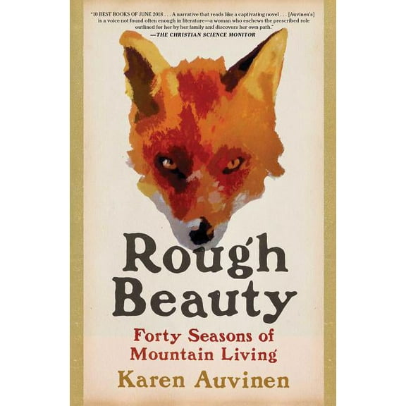 Rough Beauty: Forty Seasons of Mountain Living, (Paperback)