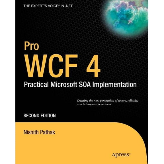 Expert's Voice in .NET Pro WCF 4: Practical Microsoft SOA Implementation, (Paperback)