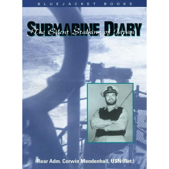 Submarine Diary: The Silent Stalking of Japan, (Paperback)