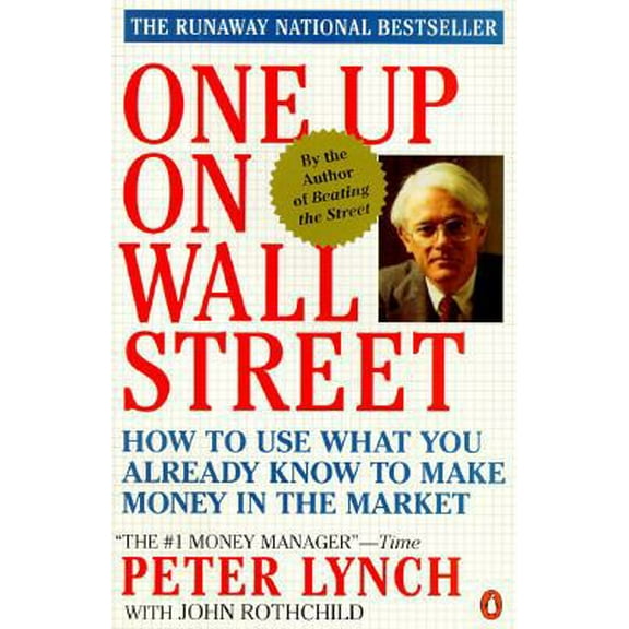 Pre-Owned One up on Wall Street: How to Use What You Already Know to Make Money in the Market (Paperback) 0140127925 9780140127928