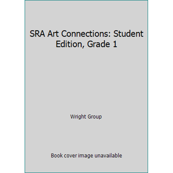 Pre-Owned SRA Art Connections: Student Edition, Grade 1 (Hardcover) 0026845121 9780026845120