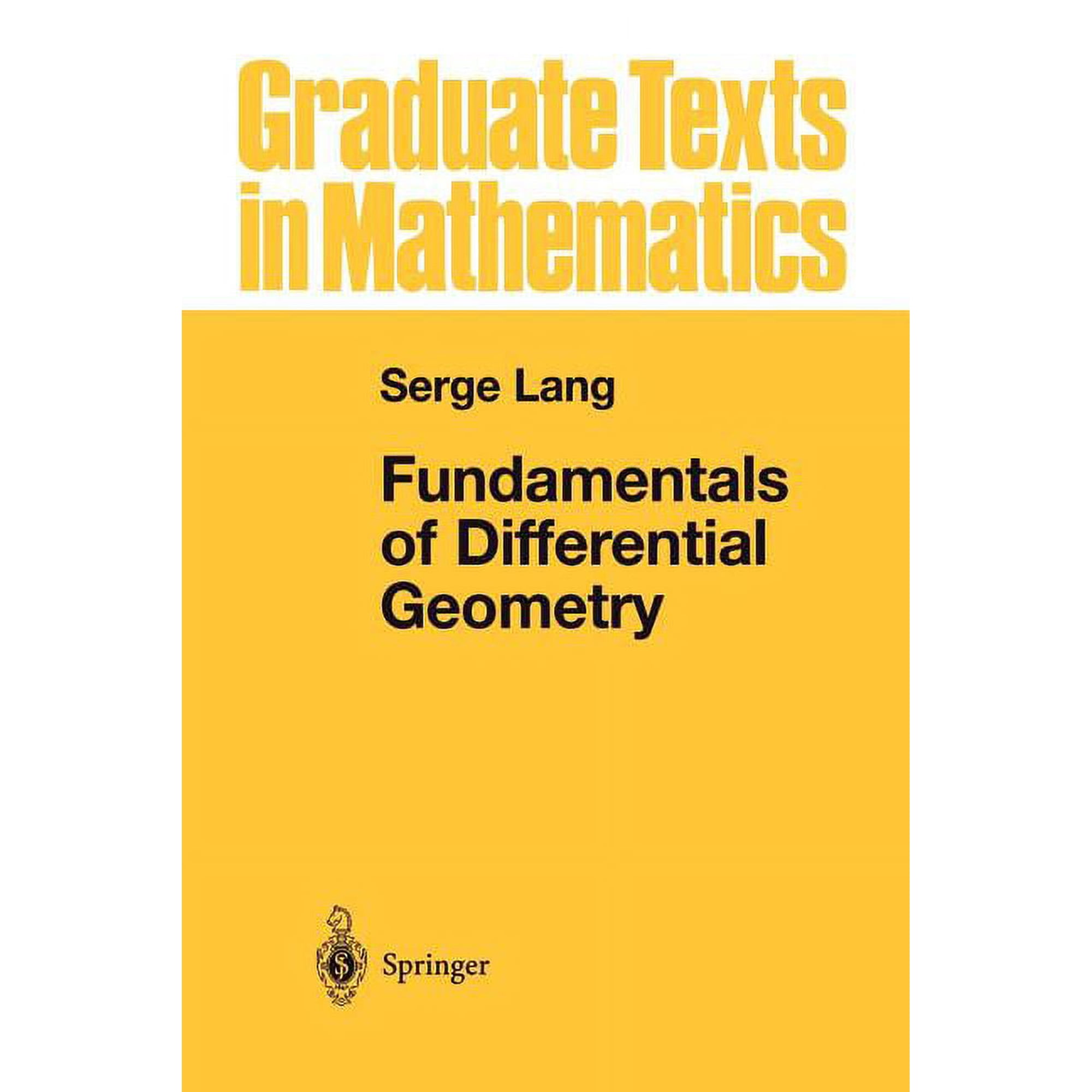 Graduate Texts in Mathematics Fundamentals of Differential Geometry Book 191 (Paperback)