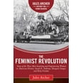 thumbnail image 2 of Jules Archer History for Young Readers: The Feminist Revolution : A Story of the Three Most Inspiring and Empowering Women in American History: Susan B. Anthony, Margaret Sanger, and Betty Friedan (Hardcover), 2 of 2