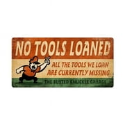 Busted Knuckle BUST087 24 x 12 in. No Tools Loaned Vintage Metal Sign