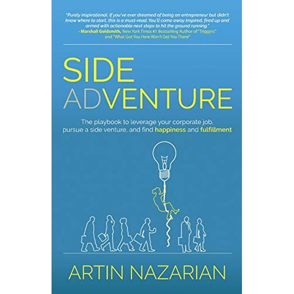 Pre-Owned Side Adventure: The playbook to leverage your corporate job, pursue a side venture, and find happiness and fulfillment. (Paperback) 1662906234 9781662906237