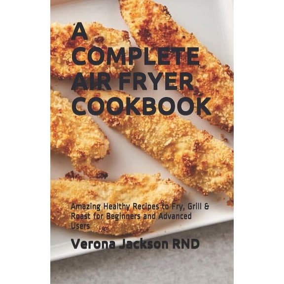 A Complete Air Fryer Cookbook (Paperback)