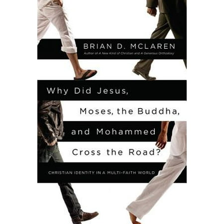 Christian Cross Cut Out Why Did Jesus, Moses, the Buddha, and Mohammed Cross the Road? : Christian Identity in a Multi-Faith World ()