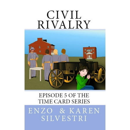 Civil Rivalry: Episode 5 of the Time Card Series -