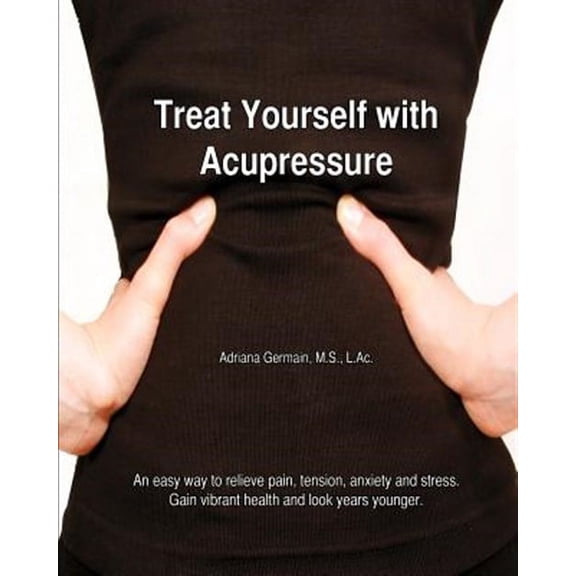 Treat Yourself with Acupressure