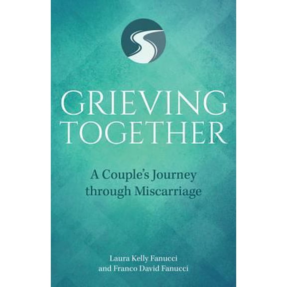 Pre-Owned Grieving Together: A Couple's Journey Through Miscarriage (Paperback) 1681921863 9781681921860