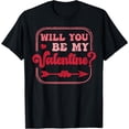 thumbnail image 2 of Will You Be My Valentine? Valentine's Day Men Women Love T-Shirt, 2 of 8