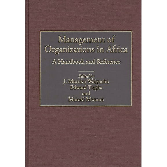 Management of Organizations in Africa: A Handbook and Reference, (Hardcover)