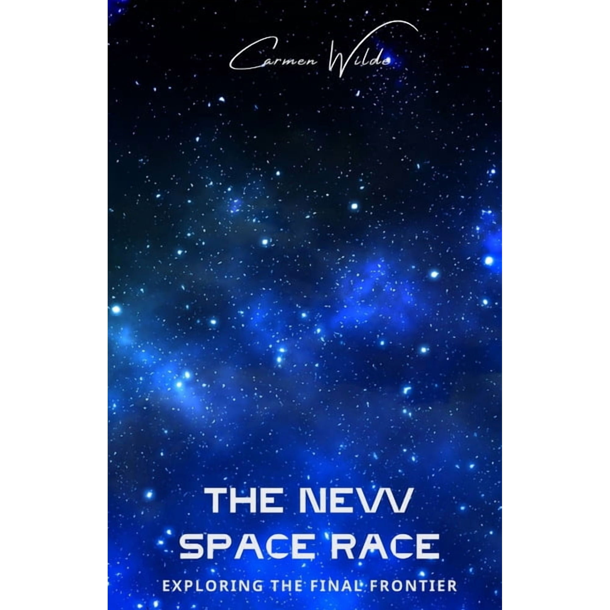 The New Space Race: Exploring the Final Frontier (Paperback)