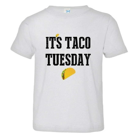 

PleaseMeTees™ Toddler It s Taco Tuesday HQ Tee