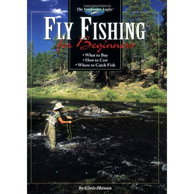Fly Fishing for Beginners The Freshwater Angler , Pre-Owned Hardcover  1589230671 9781589230675 Chris Hansen 