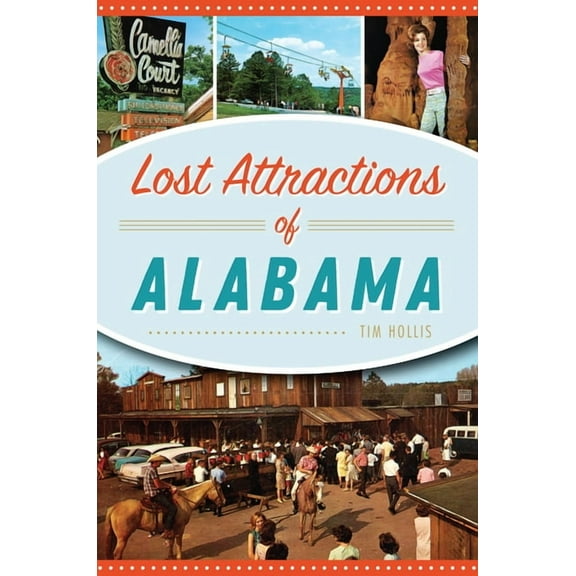 Lost Attractions of Alabama (Paperback)