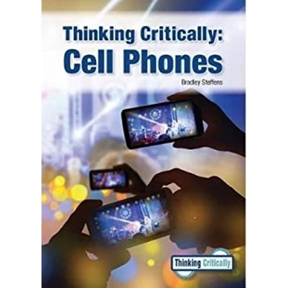 Pre-Owned Thinking Critically : Cell Phones (Hardcover) 9781682823354
