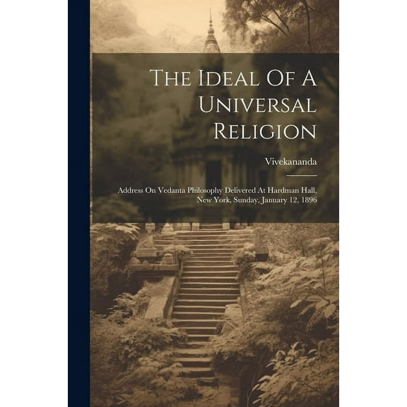 The Ideal Of A Universal Religion (Paperback)