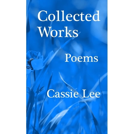 Collected Works: Poems (Paperback)