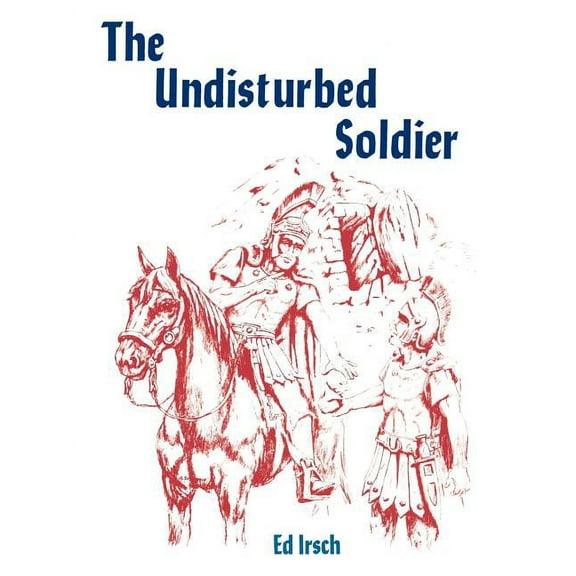 The Undisturbed Soldier (Paperback)