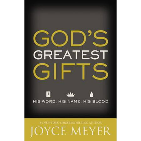 God's Greatest Gifts : His Word, His Name, His (Best One Word Names)