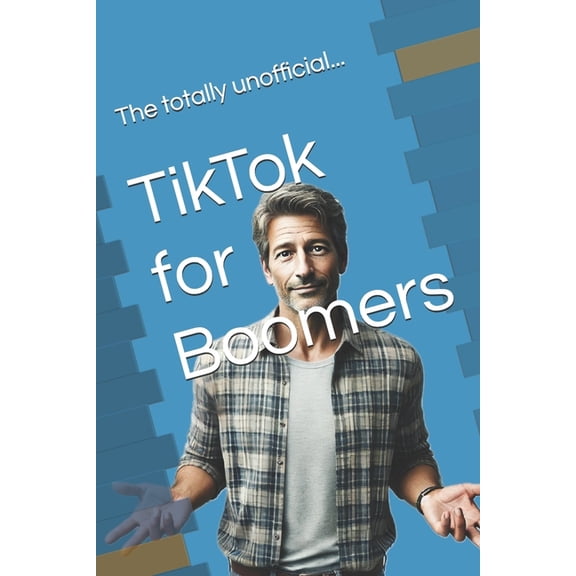 TikTok for Boomers, (Paperback)