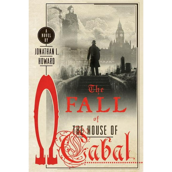 Johannes Cabal Novels The Fall of the House of Cabal, Book 5, (Paperback)