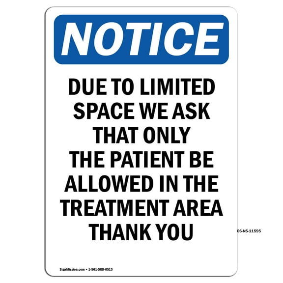OSHA Notice Signs - Due To Limited Space We Ask That Sign | Extremely Durable Made in the USA Signs or Heavy Duty Vinyl label Decal | Protect Your Construction Site, Warehouse &