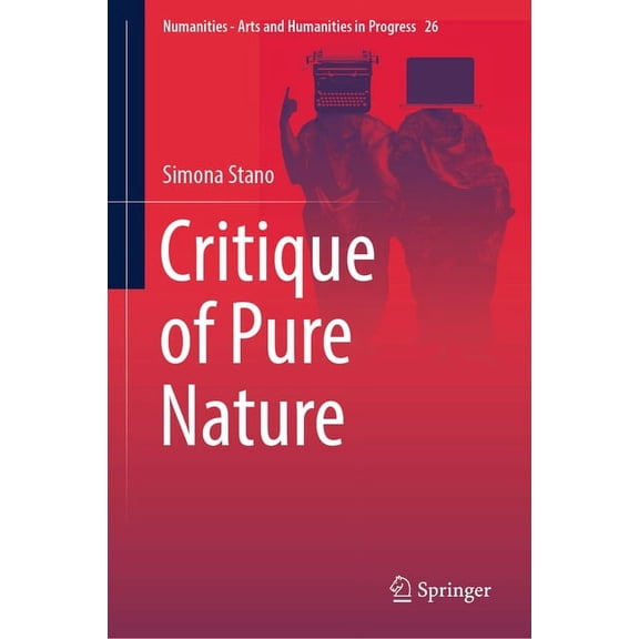 Numanities - Arts and Humanities in Prog Critique of Pure Nature, Book 26, (Hardcover)