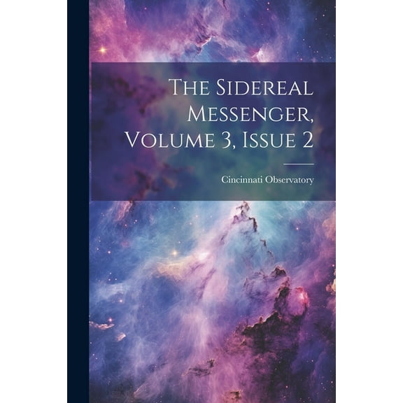 The Sidereal Messenger, Volume 3, issue 2 (Paperback)