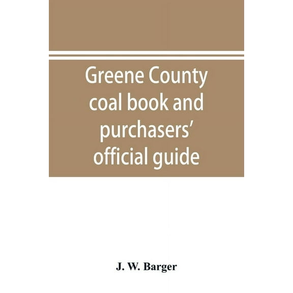 Greene County coal book and purchasers' official guide, (Paperback)