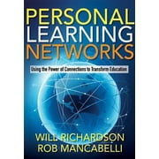 Personal Learning Networks : Using the Power of Connections to Transform Education, Used [Perfect Paperback]