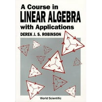 A Course in Linear Algebra with Applications, (Paperback)