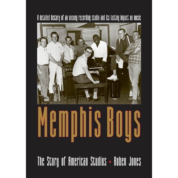 American Made Music Memphis Boys: The Story of American Studios, (Paperback)