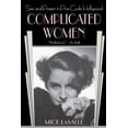 thumbnail image 3 of Complicated Women: Sex and Power in Pre-Code Hollywood, (Paperback), 3 of 3