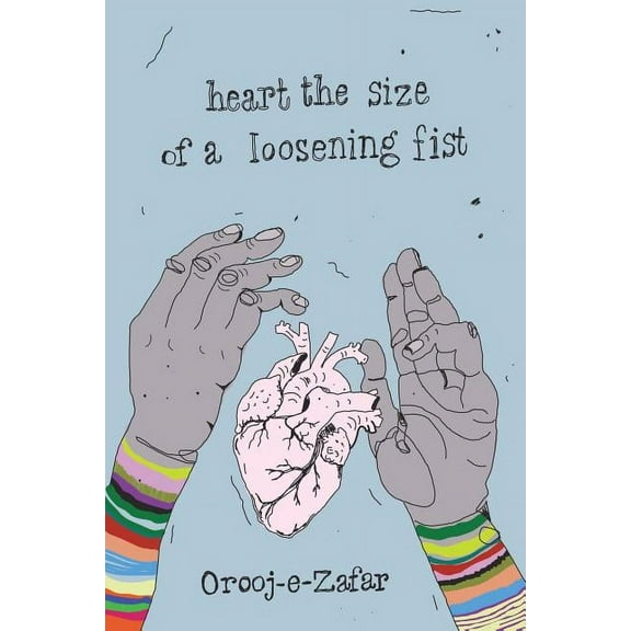 Heart the Size of a Loosening Fist, (Paperback)
