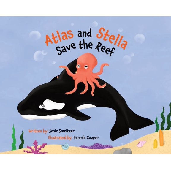 Atlas and Stella Save the Reef, (Hardcover)