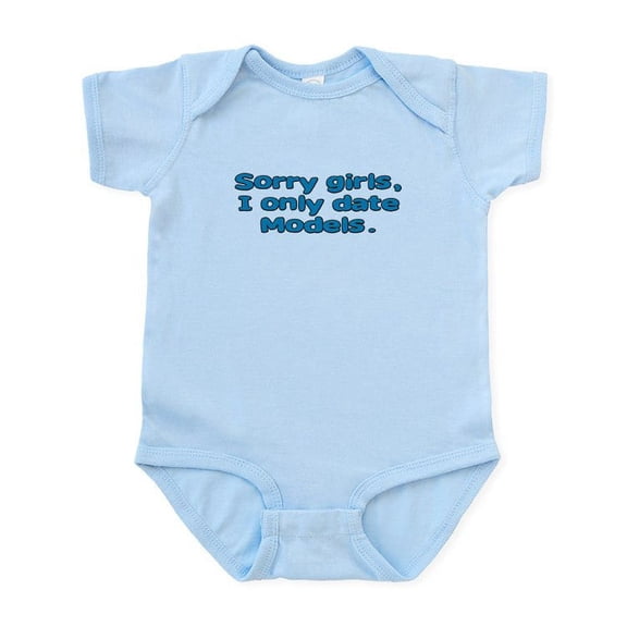 CafePress - Sorry Girls I Only Date Model Infant Bodysuit - Baby Light Bodysuit, Size Newborn - 24 Months