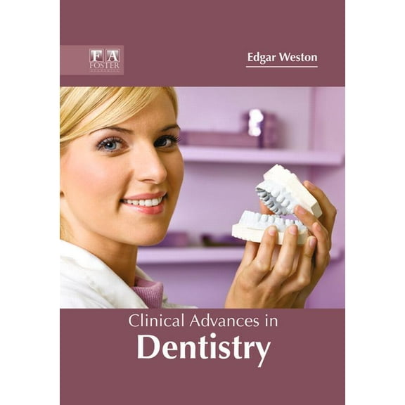 Clinical Advances in Dentistry, (Hardcover)