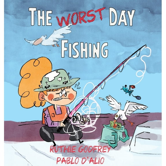 The Worst Day Fishing, (Hardcover)