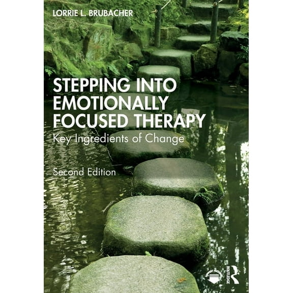 Stepping into Emotionally Focused Therapy: Key Ingredients of Change, (Paperback)