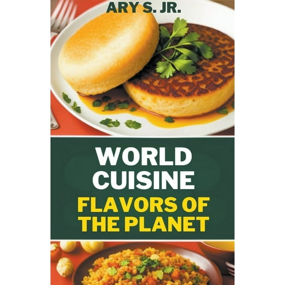 World Cuisine Flavors of the Planet, (Paperback)