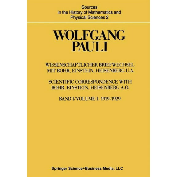 Sources in the History of Mathematics an Wissenschaftlicher Briefwechsel Mit Bohr, Einstein, Heisenberg U.A.: Band 1: 1919-1929, Book 2, (Paperback)