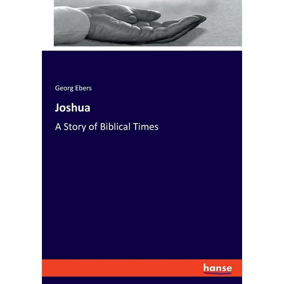 Joshua: A Story of Biblical Times, (Paperback)