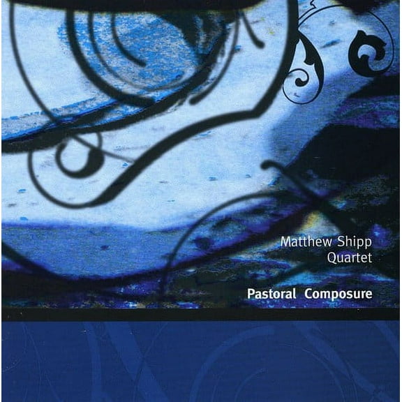 Matthew Shipp - Pastoral Composure - Music & Performance - CD